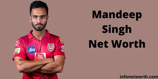 Mandeep Singh Net Worth- IPL Salary, Career & ICC Rankings