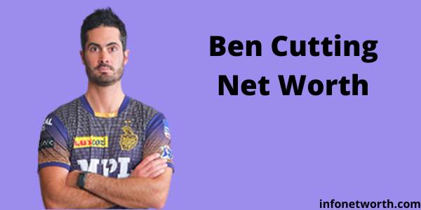 Ben Cutting Net Worth- IPL Salary, Career and ICC Rankings