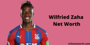 Wilfried Zaha Net Worth