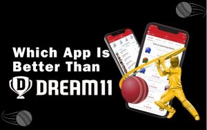 Which app is better than Dream11?